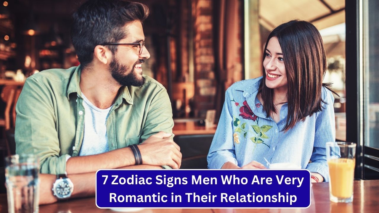 7 Zodiac Signs Men Who Are Very Romantic in Their Relationship